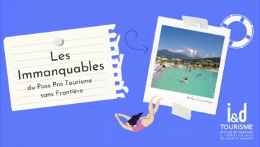 Nouvel « Immanquable » du Pass Pro Tourisme sans Frontière !